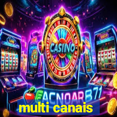 multi canais